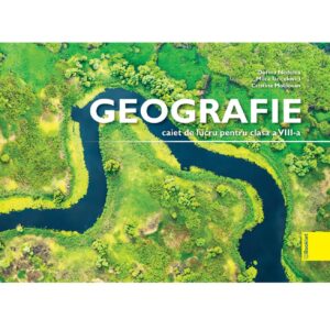 GM251.jpg Geografie - caiet de lucru pentru clasa a VIII-a