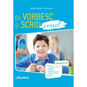 PR156.jpg Eu vorbesc și scriu corect. Clasele III-IV
