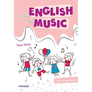 Learn English with music - Caiet de lucru pentru clasa pregătitoare