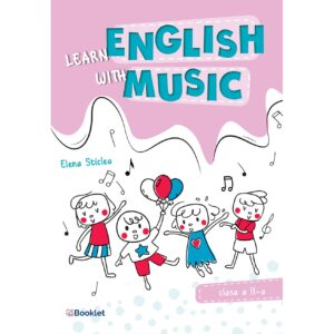 Learn English with music - Caiet de lucru pentru clasa a II-a