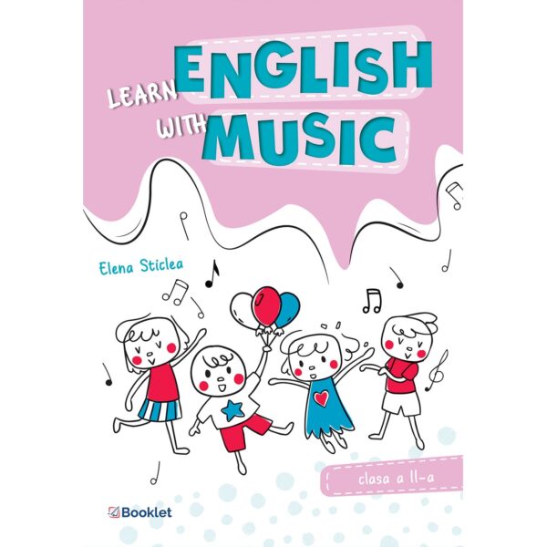 en100.jpg Learn English with music - Caiet de lucru pentru clasa a II-a