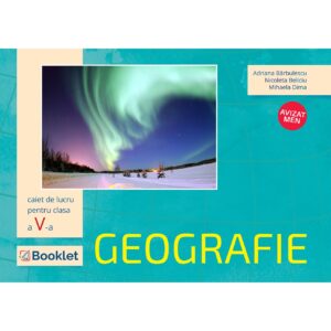 gm119.jpg Geografie - caiet de lucru pentru clasa a V-a