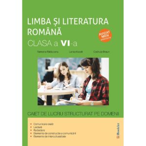 gm160.jpg Limba și literatura română - clasa a VI-a - caiet de lucru structurat pe domenii