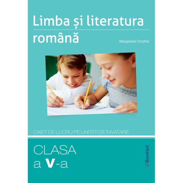 gm167.jpg Limba și literatura română - caiet de lucru pe unităţi pentru clasa a V-a ediția 2020