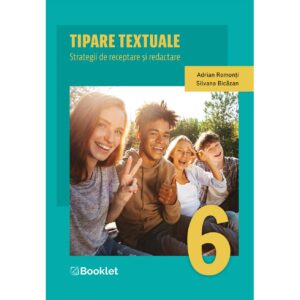 Tipare textuale. Strategii de receptare și redactare - clasa a VI-a