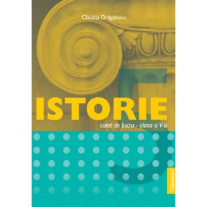 gm196.jpg Istorie - caiet de lucru pentru clasa a V-a