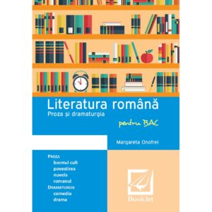 lc096.jpg Literatura română pentru BAC – Proza şi dramaturgia