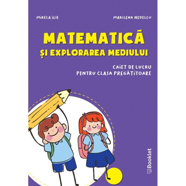 pr112.jpg Matematică și explorarea mediului - caiet de lucru pentru clasa pregătitoare - ediție 2020